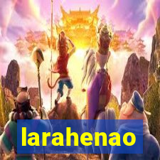 larahenao