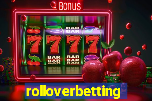 rolloverbetting