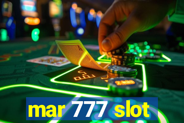 mar 777 slot