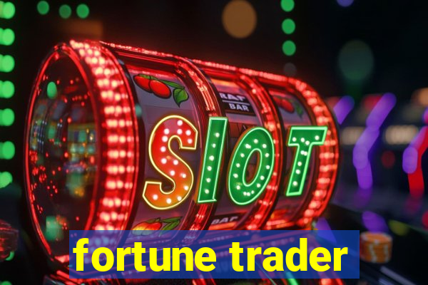 fortune trader