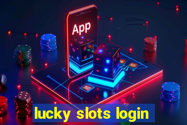 lucky slots login