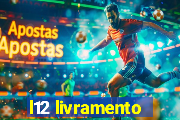 l12 livramento