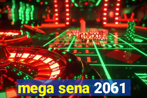 mega sena 2061