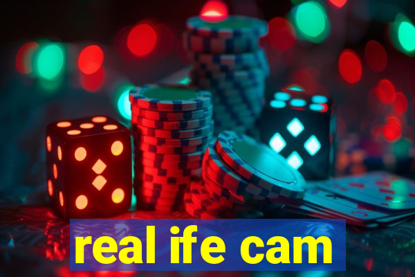 real ife cam