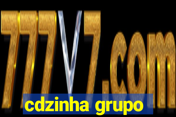 cdzinha grupo