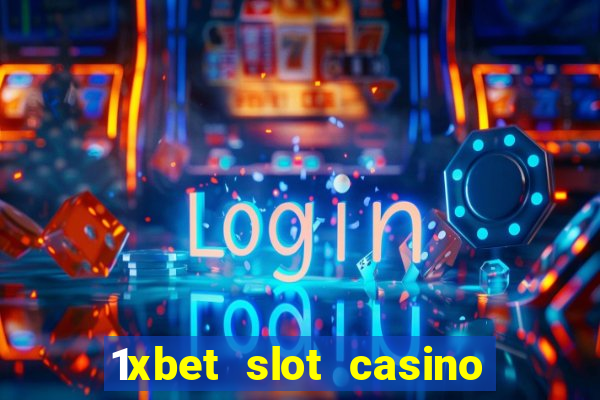 1xbet slot casino online free