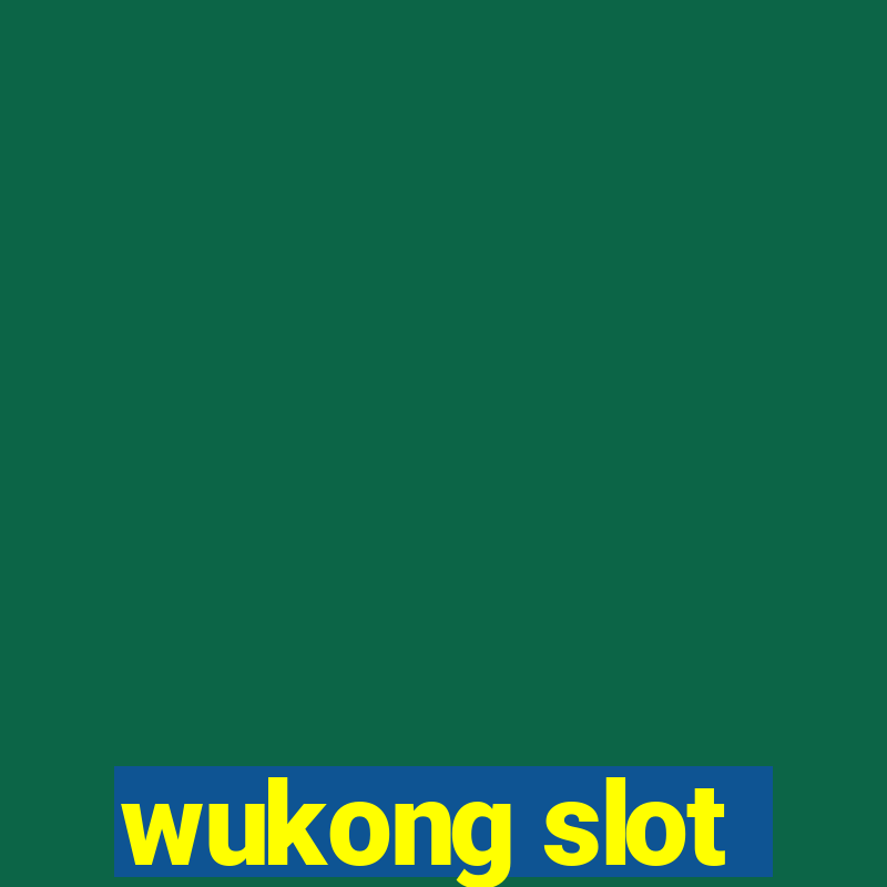 wukong slot