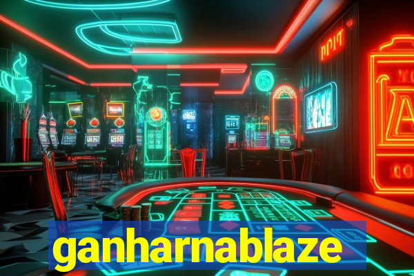 ganharnablaze