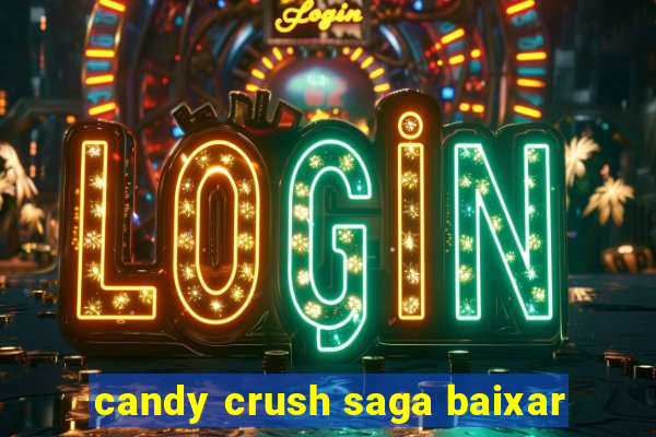 candy crush saga baixar