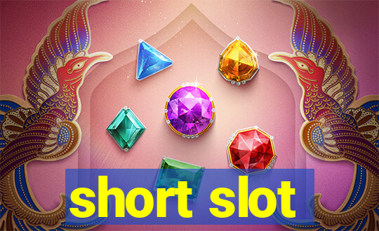 short slot