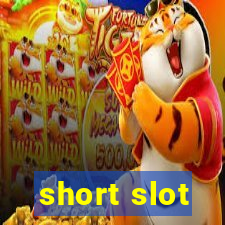 short slot