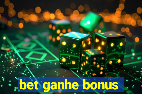 bet ganhe bonus