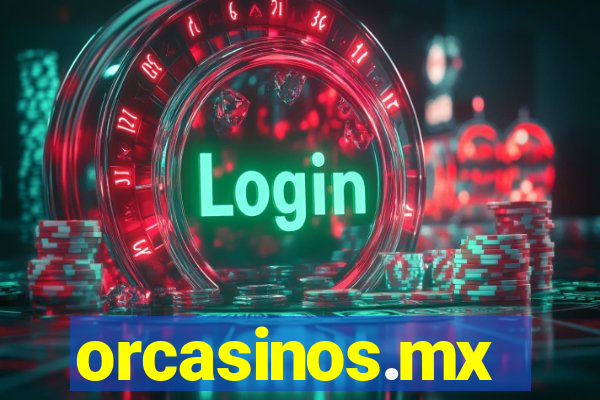 orcasinos.mx