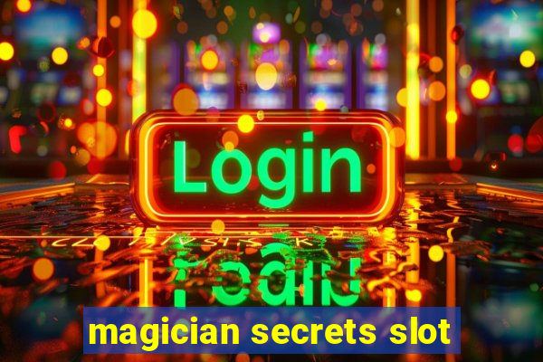 magician secrets slot