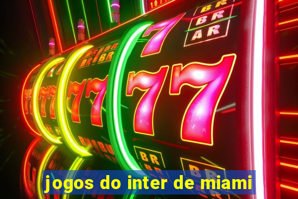 jogos do inter de miami