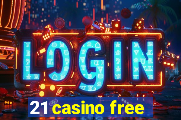 21 casino free