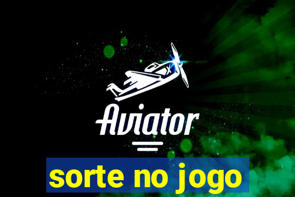 sorte no jogo