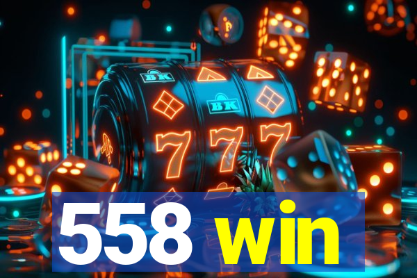 558 win