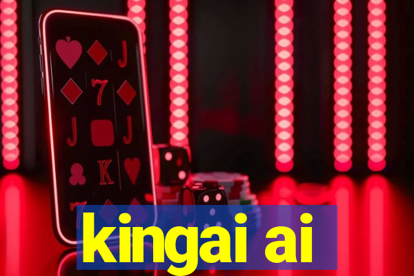 kingai ai