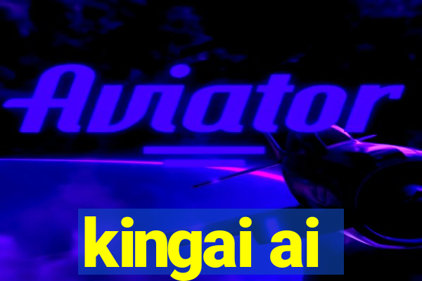 kingai ai