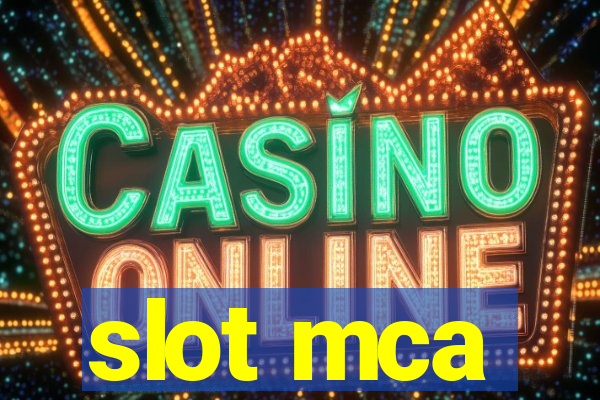 slot mca