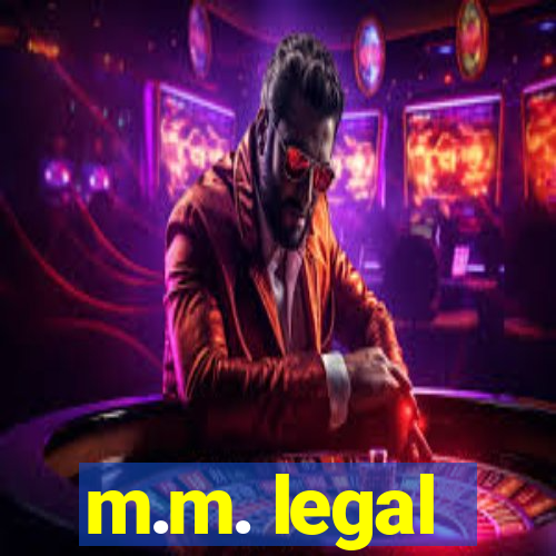 m.m. legal