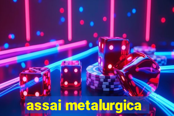 assai metalurgica