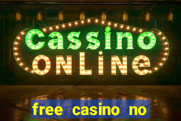 free casino no deposit money