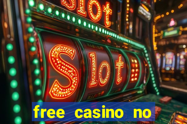 free casino no deposit money