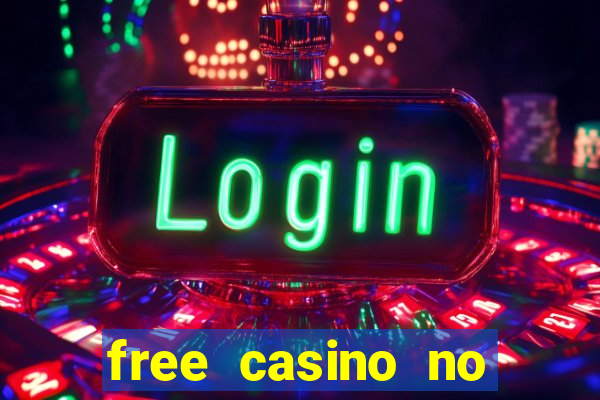 free casino no deposit money