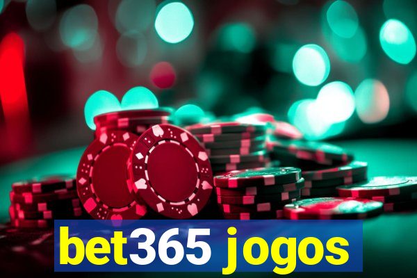 bet365 jogos