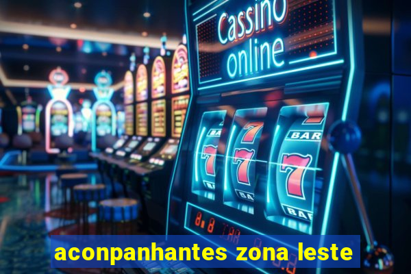 aconpanhantes zona leste