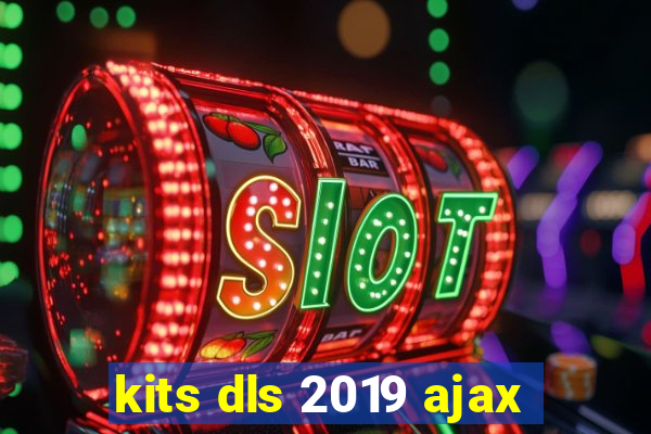 kits dls 2019 ajax