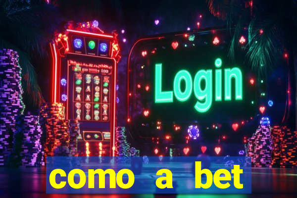 como a bet acompanha os jogos