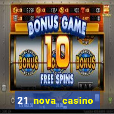 21 nova casino bonus code