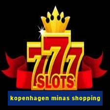 kopenhagen minas shopping