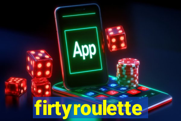 firtyroulette