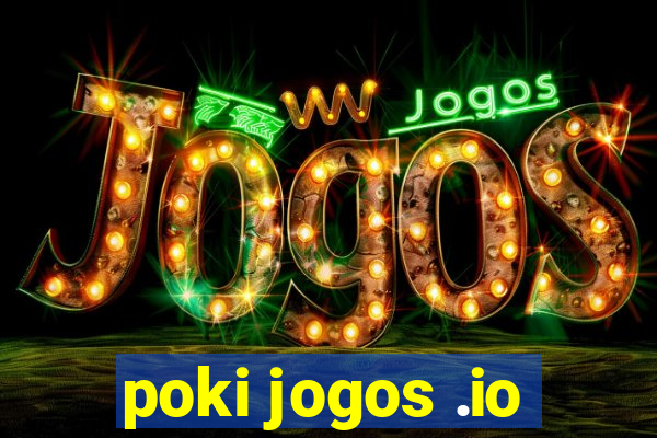 poki jogos .io