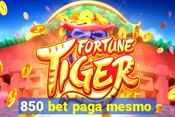 850 bet paga mesmo