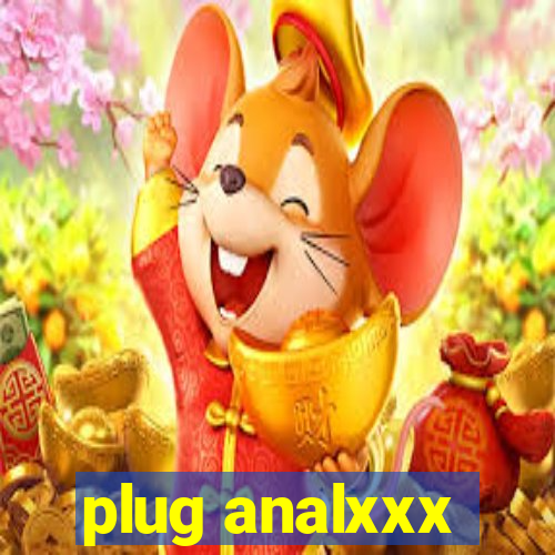 plug analxxx