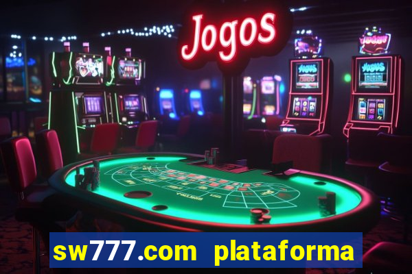 sw777.com plataforma cassino online