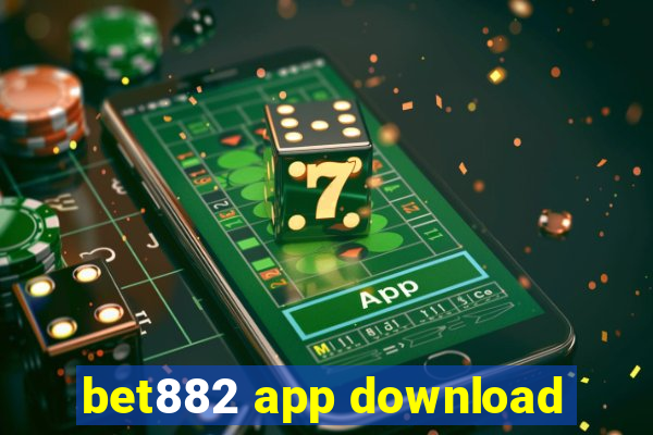 bet882 app download