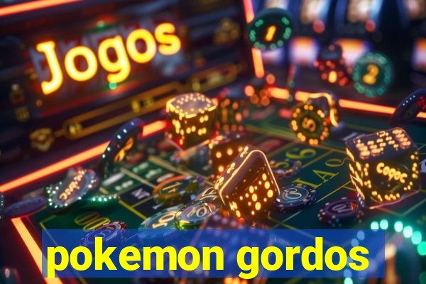 pokemon gordos