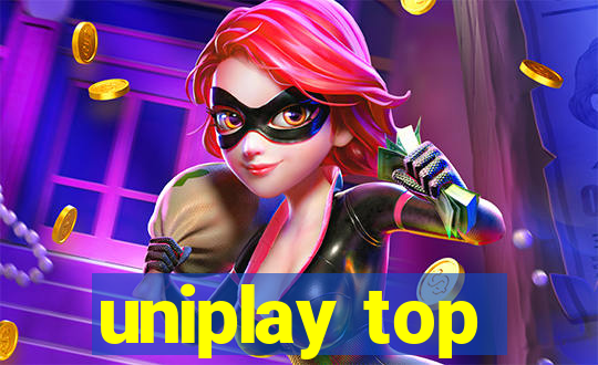 uniplay top