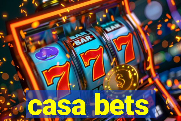 casa bets