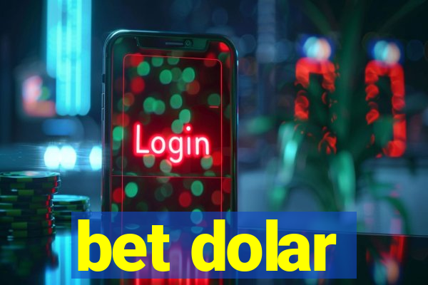 bet dolar