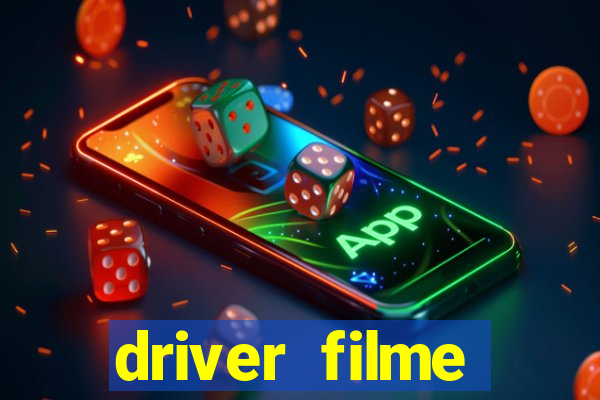 driver filme completo dublado