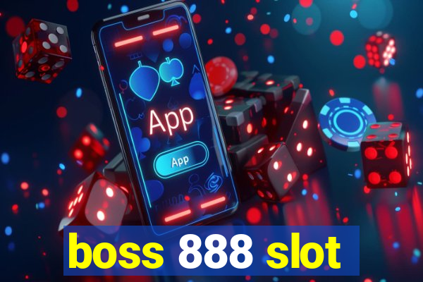 boss 888 slot