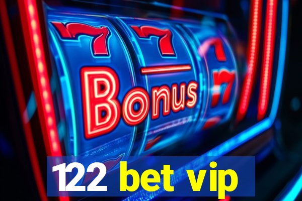 122 bet vip