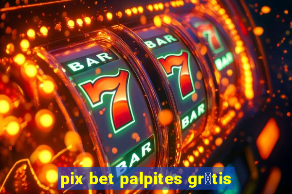 pix bet palpites gr谩tis